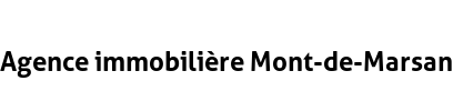 Agence immobilière Mont-de-Marsan